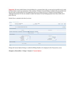 Important: We must enable balance forward billing for a customer both at the account and site profile level in order 
for Rec