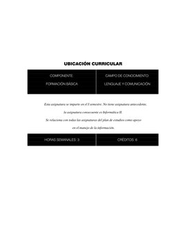 UBICACIÓN CURRICULAR 
 
 
COMPONENTE: 
 
FORMACIÓN BÁSICA 
 
 
 
CAMPO DE CONOCIMIENTO: 
 
LENGUAJE