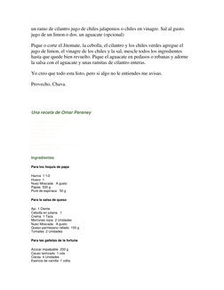 un ramo de cilantro jugo de chiles jalapenios o chiles en vinagre. Sal al gusto. 
jugo de un limon o dos. un aguacate (opcion