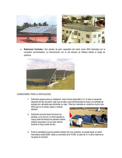  
Estaciones Centrales.- Son plantas de gran capacidad (de hasta varios MW) Operadas por la 
compañía suministradora. La i