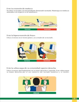 5
Evite la extensión de muñeca
No utilice su teclado con una pendiente demasiado inclinada. Mantenga sus muñecas
alineadas co