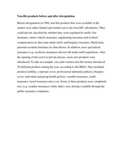 Non-life products before and after deregulation 
Before deregulation in 1999, non-life products that were available in the 
m