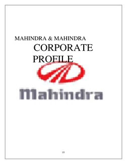  
10 
 
 
 
 
   MAHINDRA & MAHINDRA   
CORPORATE 
         PROFILE 
 
 
 
 
 
 
 
 
 
 
 
 
 
                     
