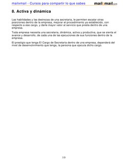 (http://www.mailxmail.com)8. Activa y dinámica
Las habilidades y las destrezas de una secretaria, le permiten escalar otras