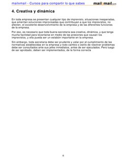 (http://www.mailxmail.com)4. Creativa y dinámica
En toda empresa se presentan cualquier tipo de imprevisto, situaciones ines