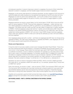 an employee‟s paycheck. A person‟s base pay is stored in a wagetype, the amount of their United Way 
deduction is stored in a