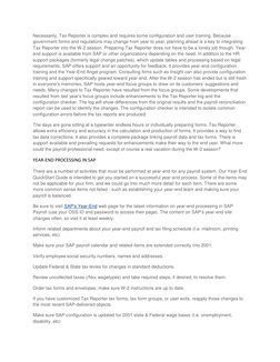 Necessarily, Tax Reporter is complex and requires some configuration and user training. Because 
government forms and regulat