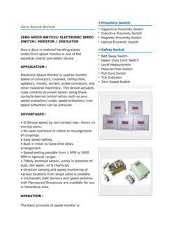 Zero Speed Switch 
 
  
ZERO SPEED SWITCH/ ELECTRONIC SPEED 
SWITCH/ MONITOR / INDICATOR 
  
Now a days in material handlin