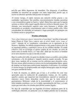 polvillo que debía degustarse de inmediato.  Por desgracia,  el problema 
estribaba en encontrar un ejemplar con tanta longev