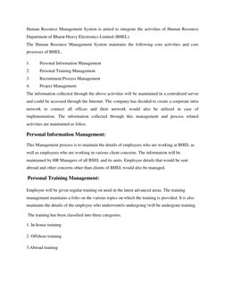 Human Resource Management System is aimed to integrate the activities of Human Resource 
Department of Bharat Heavy Electroni