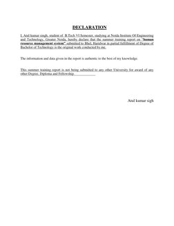 DECLARATION 
I, Atul kumar singh, student of  B.Tech VI Semester, studying at Noida Institute Of Engineering 
and Technolog