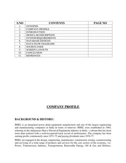S.NO 
CONTENTS 
PAGE NO 
1. 
SYNOPSIS 
 
2. 
COMPANY PROFILE 
 
3. 
INTRODUCTION 
 
4. 
MODULAR DISCRIPTION 
 
5. 
SYSTEM R