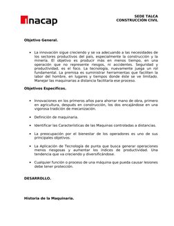 SEDE TALCA
CONSTRUCCIÓN CIVIL
Objetivo General.
•
La innovación sigue creciendo y se va adecuando a las necesidades de 
los s