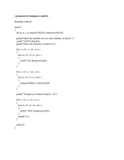 c program to transpose a matrix 
#include<stdio.h> 
  
main() 
{ 
   int m, n, c, d, matrix[10][10], transpose[10][10];