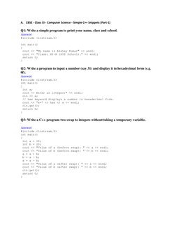 A. CBSE - Class XI - Computer Science - Simple C++ Snippets (Part-1)  
 
Q1: Write a simple program to print your name, class