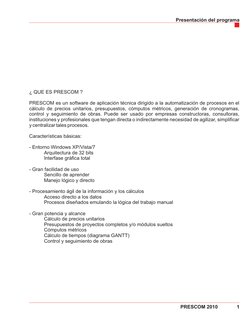¿ QUE ES PRESCOM ?
PRESCOM es un software de aplicación técnica dirigido a la automatización de procesos en el 
cálculo de pr