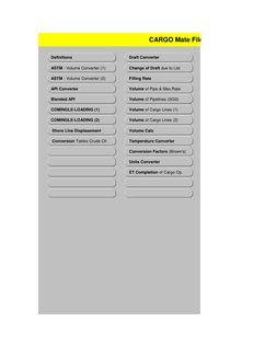 CARGO Mate File  (Version 27/05/2007)
 Definitions   
 ASTM - Volume Converter (1)   
 ASTM - Volume Converter (2)      
 API
