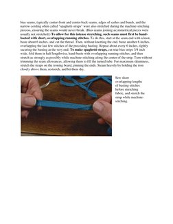 bias seams, typically center-front and center-back seams, edges of sashes and bands, and the 
narrow cording often called "sp