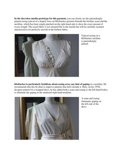 In the sleeveless muslin prototype for this garment, you can clearly see the painstakingly 
pinned easing typical of a drap