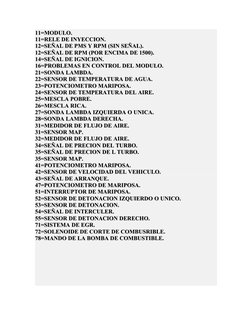 11=MODULO.
11=MODULO.
11=RELE DE INYECCION.
11=RELE DE INYECCION.
12=SEÑAL DE PMS Y RPM (SIN SEÑAL).
12=SEÑAL DE PMS Y RPM (S