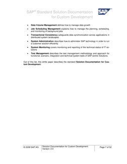 SAP® Standard Solution Documentation 
 
for Custom Development 
 
• 
Data Volume Management defines how to manage data gro