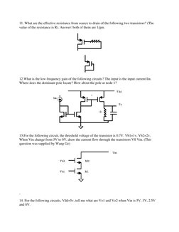 11. What are the effective resistance from source to drain of the following two transistors? (The 
value of the resistance is