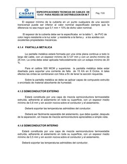 Pág. 7/20 
ESPECIFICACIONES TECNICAS DE CABLES  DE 
15 KV  PARA REDES DE DISTRIBUCION EN M.T 
 
 
 
El espesor mínimo de la c