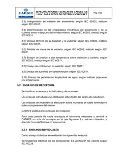Pág. 9/20 
ESPECIFICACIONES TECNICAS DE CABLES  DE 
15 KV  PARA REDES DE DISTRIBUCION EN M.T 
 
 
 
3.3) Alargamiento en cali