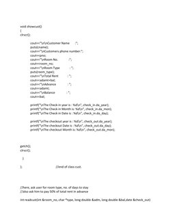 void showcust() 
{ 
clrscr(); 
 
 
cout<<"\n\nCustomer Name       :"; 
 
puts(cname); 
 
cout<<"\nCustomers phone number:
