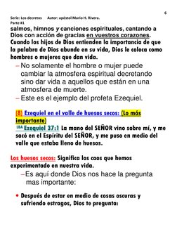 6 
Serie: Los decretos      Autor: apóstol Mario H. Rivera. 
Parte #1 
salmos, himnos y canciones espirituales, cantando a 
D