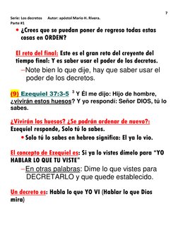 7 
Serie: Los decretos      Autor: apóstol Mario H. Rivera. 
Parte #1 
• ¿Crees que se puedan poner de regreso todas estas 
c