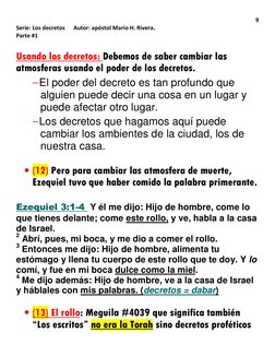 9 
Serie: Los decretos      Autor: apóstol Mario H. Rivera. 
Parte #1 
 
Usando los decretos: Debemos de saber cambiar las 
a