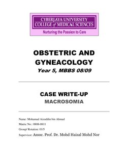 OBSTETRIC AND 
GYNEACOLOGY 
Year 5, MBBS 08/09 
 
 
CASE WRITE-UP 
MACROSOMIA 
 
 
 
Name: Mohamad Aizuddin bin Ahm