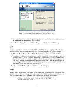 Figure 3. Conﬁguring input and output ports on the RAM: 1-PORT LPM.
3. Compile the circuit. Observe in the Compilation Report