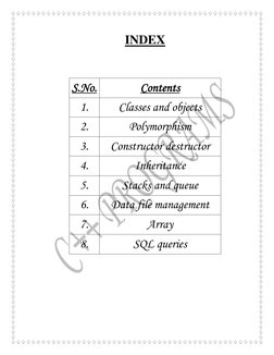 INDEX 
 
 
 
 
 
 
 
 
 
 
 
 
 
 
 
 
 
 
 
 
 
 
 
 
S.No. 
Contents 
1. 
Classes and objects 
2. 
Polymorphism 
3. 
Co
