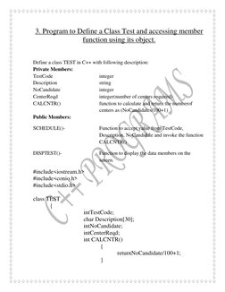 3. Program to Define a Class Test and accessing member 
function using its object. 
 
Define a class TEST in C++ with fol