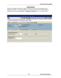 Financial and Controlling
10
Accounts Receivable
Click the “Company Code Data” button 
to view the company code
information g