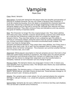 Vampire
Player Class
Class: Beast, Vampire
Description: Cursed with Vampirism the player takes the benefits and penalties of