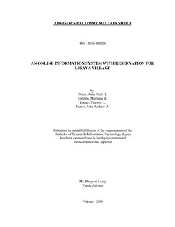 ADVISER’S RECOMMENDATION SHEET 
 
 
 
 
This Thesis entitled 
 
 
 
 
AN ONLINE INFORMATION SYSTEM WITH RESERVATION FOR 
LIGA