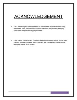ACKNOWLEDGEMENT
•
It is a matter of great pleasure for me to acknowledge my indebtedness to my 
teacher Mr. Vikas, department