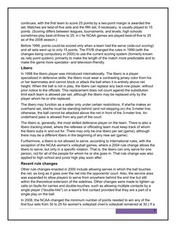 continues, with the first team to score 25 points by a two-point margin is awarded the 
set. Matches are best-of-five sets an
