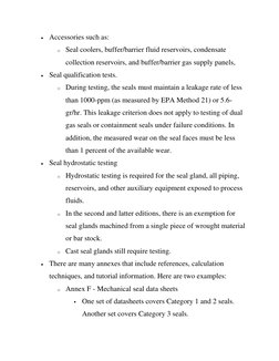  Accessories such as: 
o Seal coolers, buffer/barrier fluid reservoirs, condensate 
collection reservoirs, and buffer/barrie
