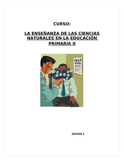 CURSO:
LA ENSEÑANZA DE LAS CIENCIAS
NATURALES EN LA EDUCACIÓN 
PRIMARIA II