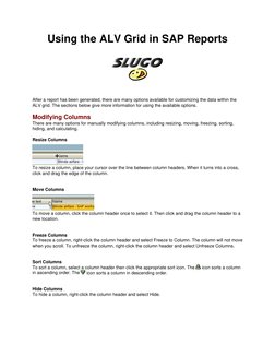 Using the ALV Grid in SAP Reports 
 
 
 
After a report has been generated, there are many options available for customizing