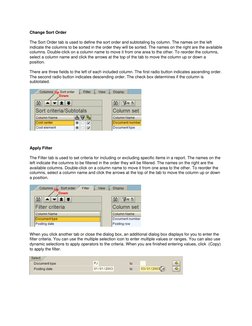 Change Sort Order 
 
The Sort Order tab is used to define the sort order and subtotaling by column. The names on the left 
in