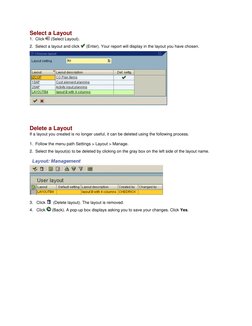 Select a Layout 
1.  Click 
 (Select Layout). 
2.  Select a layout and click 
 (Enter). Your report will display in the layou