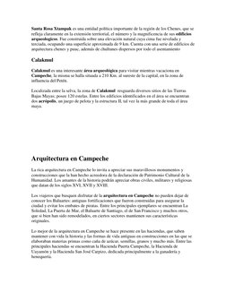 Santa Rosa Xtampak es una entidad política importante de la región de los Chenes, que se 
refleja claramente en la extensión