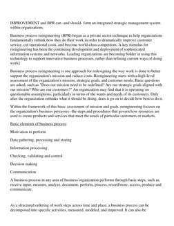 IMPROVEMENT and BPR can -and should- form an integrated strategic management system 
within organizations. 
Business process