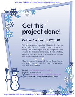 Get this 
project done! 
Get the Document + PPT + KIT 
Are you interested in doing this project either as 
your college (mini