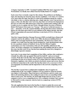 Cringely, September 9, 1999 - Terminal Condition PBS Why Sun's Aggressive New 
Workstations Are Really Just a Blast from the